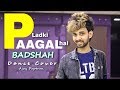 Badshah Ye Ladki Paagal Hai Dance Video Cover By Ajay Poptron