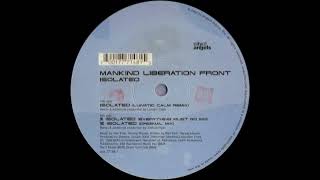 Mankind Liberation Front - Isolated (Everything Must Go Mix)