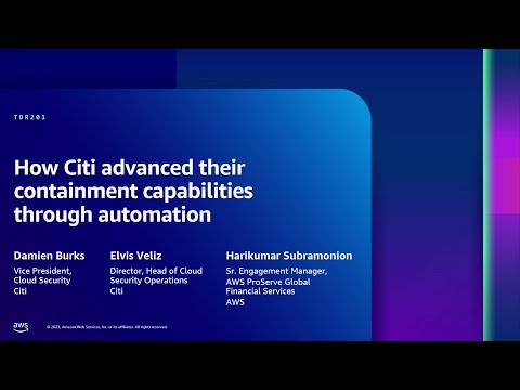 How Citi advanced their containment capabilities through automation