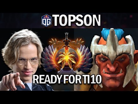 OG.TOPSON TROLL WARLORD - READY FOR TI10 - DOTA 2 7.27 GAMEPLAY