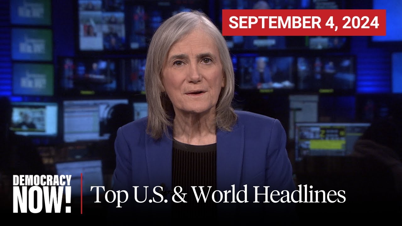 Top U.S. & World Headlines — September 4, 2024