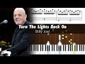 Billy Joel Turn The Lights Back On Accurate Piano Tutorial With Sheet Music