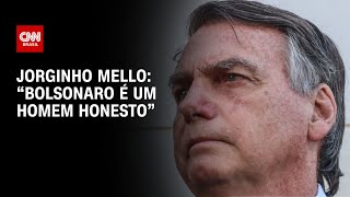 “Bolsonaro é um homem honesto”, diz Jorginho Mello em publicação nas redes sociais | CNN 360º