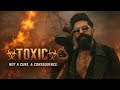 Toxic Introducing Raya Daddy Is Home Rocking Star Yash Geetu Mohandas FAN MADE