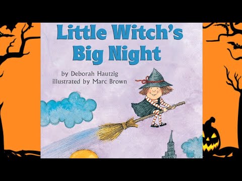 LITTLE WITCH'S BIG NIGHT | STORYTIME FOR KIDS | READ ALOUD FOR KIDS