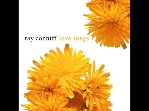 RAY CONNIFF: LOVE SONGS (2003)