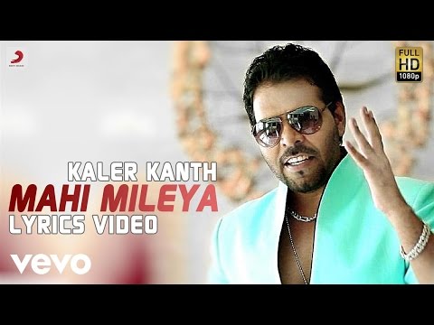 Kanth Kaler - Mahi Mileya  | Raanjheya Ve | Lyric Video