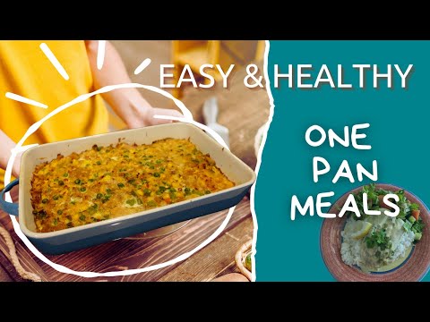 3 Easy One Pan Meals | Healthy, Gluten Free & Budget Friendly Dinners or Lunches