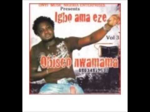 LaPearlMedia Presents Obisco Nwamama - Igbo ama eze - Ndi Ahia kom kom  2010