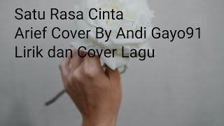 Download lagu Satu Rasa Cinta - Arief || Cover by Andi Gayo91 mp3