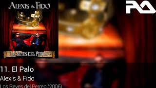 11. Alexis &amp; Fido - El Palo