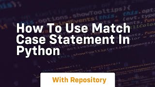 Download the video "How to use match case statement in python"