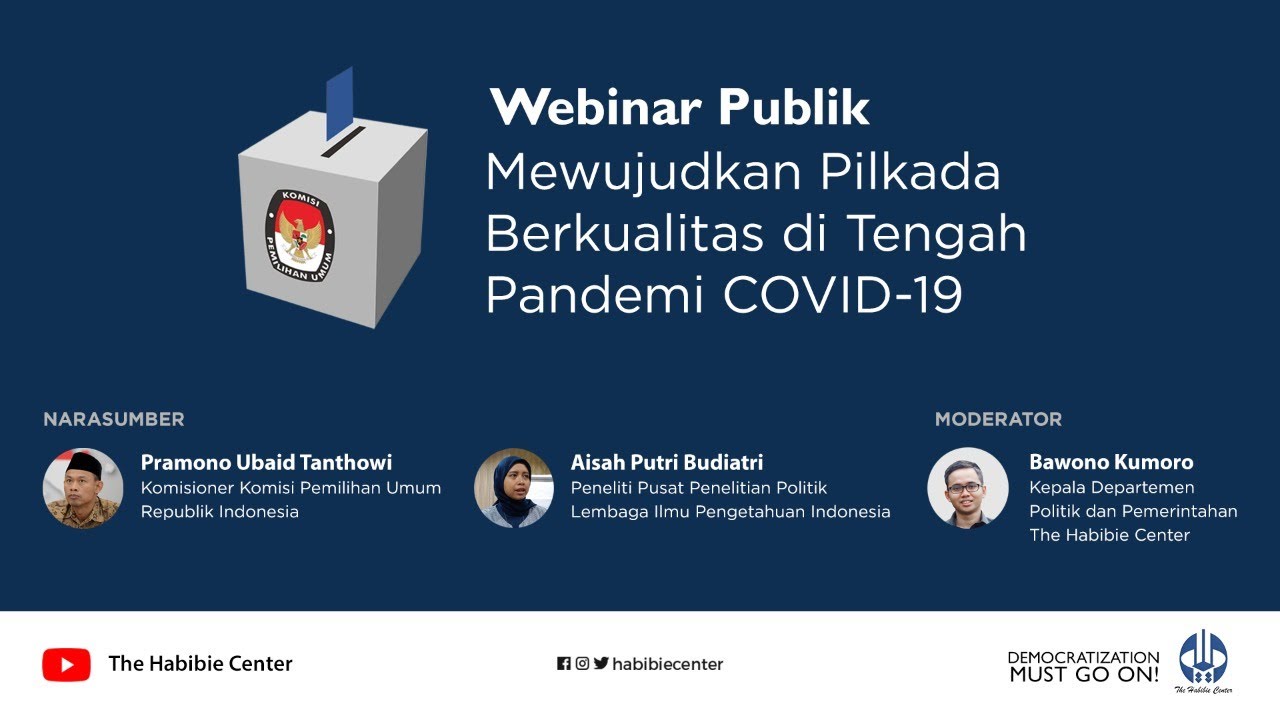 Webinar Publik - Mewujudkan Pilkada Berkualitas di Tengah Pandemi COVID-19