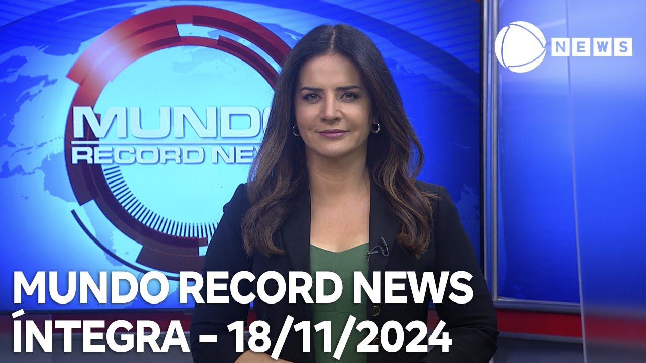 Mundo Record News - 18/11/2024