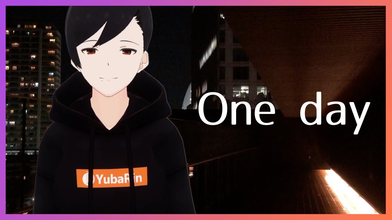 【MV】夕葉倫「One day」