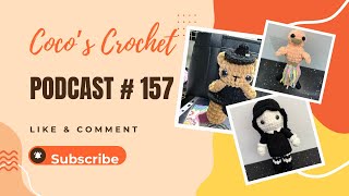 Coco’s Crochet Podcast # 157