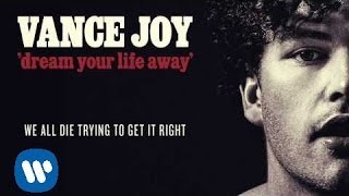 Vance Joy - We All Die Trying To Get It Right [Official Audio]