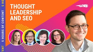 5 Hours of Content Marketing | Thought Leadership & SEO: 3 Key Elements & Search Ranking Strategies