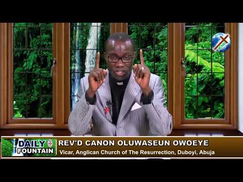 DAILY FOUNTAIN OF JUNE 3, 2018 - REV'D CANON OLUWASEUN OWOEYE