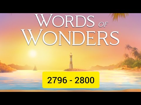 game words of wonders level 2796, 2797, 2798, 2799, 2800 #wordsofwonders