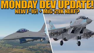 Download lagu DEV UPDATED (MONDAY/15)! NEW F-16 ADDED! ANOTHER MiG-29K NERF? - War Thunder DEV mp3