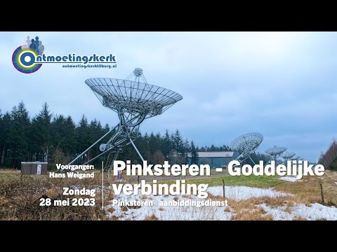 Zondag 28 mei 2023 10:00 uur | Pinksteren - Goddelijke verbinding
