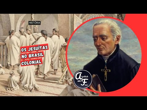 OS JESUÍTAS NO BRASIL COLONIAL (HISTÓRIA)