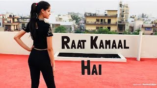 Raat Kamaal Hai Dance Video