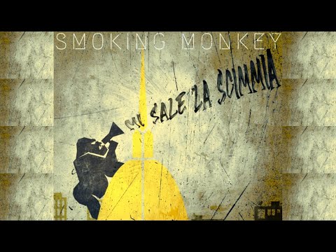 Smoking Monkey - Mi Sale La Scimmia