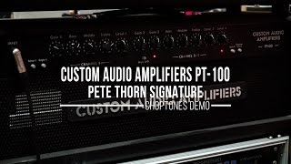 Video thumbnail for Custom Audio Amplifiers PT-100 Pete Thorn Signature | Playthrough by ChoptonesOfficial