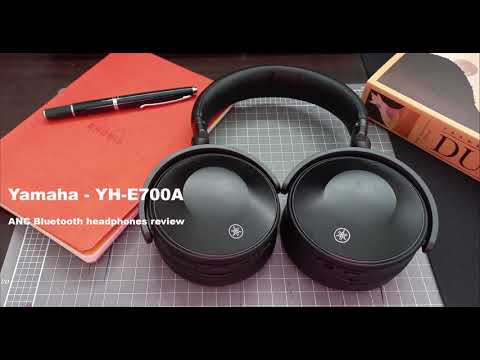 Yamaha YH-E700A ANC Bluetooth headphone review