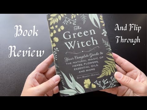 The Green Witch by Arin Murphy-Hiscock | Flip Through Book Review | #greenwitchcraft #greenmagic