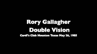 Rory Gallagher Live, Cardis houston 1985 Double Vision