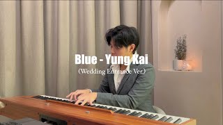 Download lagu Blue - Yung Kai (Wedding Entrance Ver.) mp3 Download lagu Blue - Yung Kai (Wedding Entrance Ver.) mp3