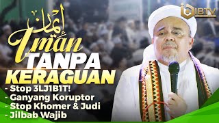 Download lagu HABIB RIZIEQ SYIHAB : PENGERTIAN IMAN TANPA KERAGUAN mp3
