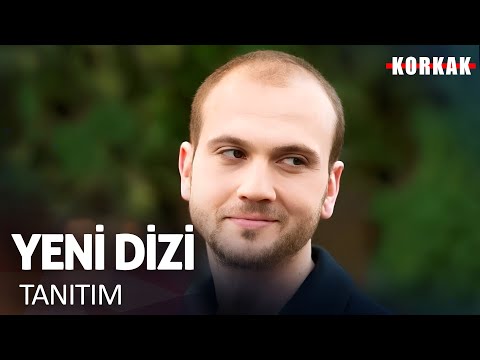 Korkak İlk Tanıtım Yeni Dizi 2026