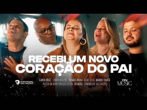 Recebi um Novo Coração do Pai | CN Music
