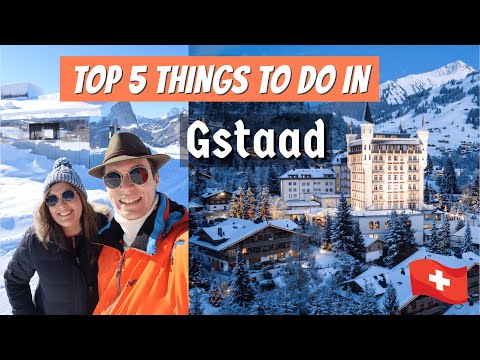 TOP 5 THINGS TO DO IN GSTAAD, SWITZERLAND | Glacier 3000, Mirage House,  HUUS Hotel Tour & MORE
