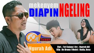 Download lagu Ngurah Adi - Mekenyem Diapin Ngeling // mp3 Download lagu Ngurah Adi - Mekenyem Diapin Ngeling // mp3