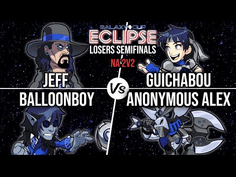 Jeff & Balloonboy vs. Guichabou & Anonymous Alex | Loser's Semifinals | Galaxy Cup: Eclipse NA 2v2s