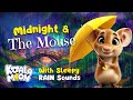 RAIN And Storytelling Midnight And The Mouse ️ Cozy Kids Bedtime Stories With Rain Sleep Sounds