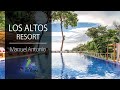 Los Altos Resort & Spa Video