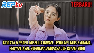 Download lagu TERBARU! BIODATA MISELLIA IKHWAN, LENGKAP UMUR & AGAMA, PENYANYI ASAL SURABAYA AMBASSADOR RUANG GURU mp3
