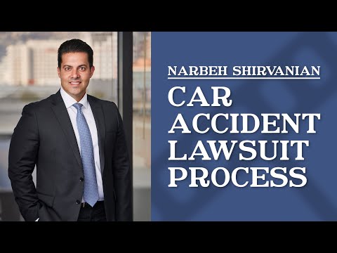 What is the car accident lawsuit process? | Narbeh Shirvanian