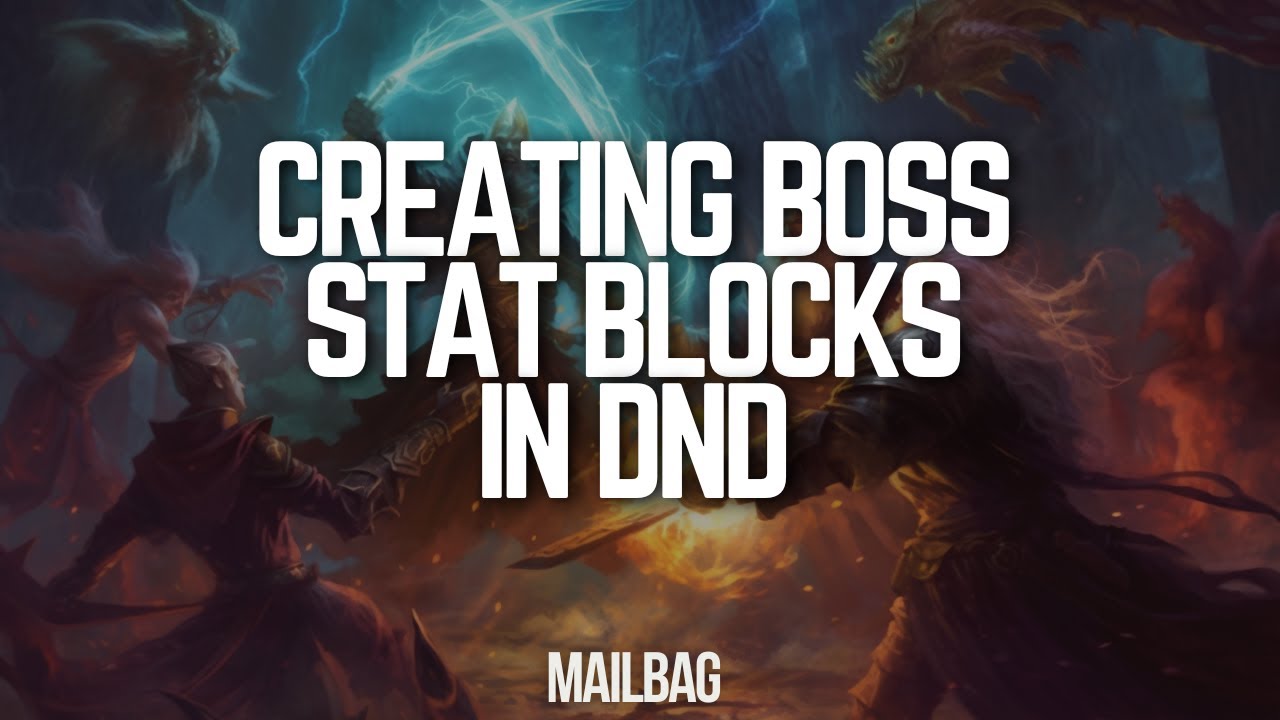 How To Create Boss Stat Blocks In DnD 5e?