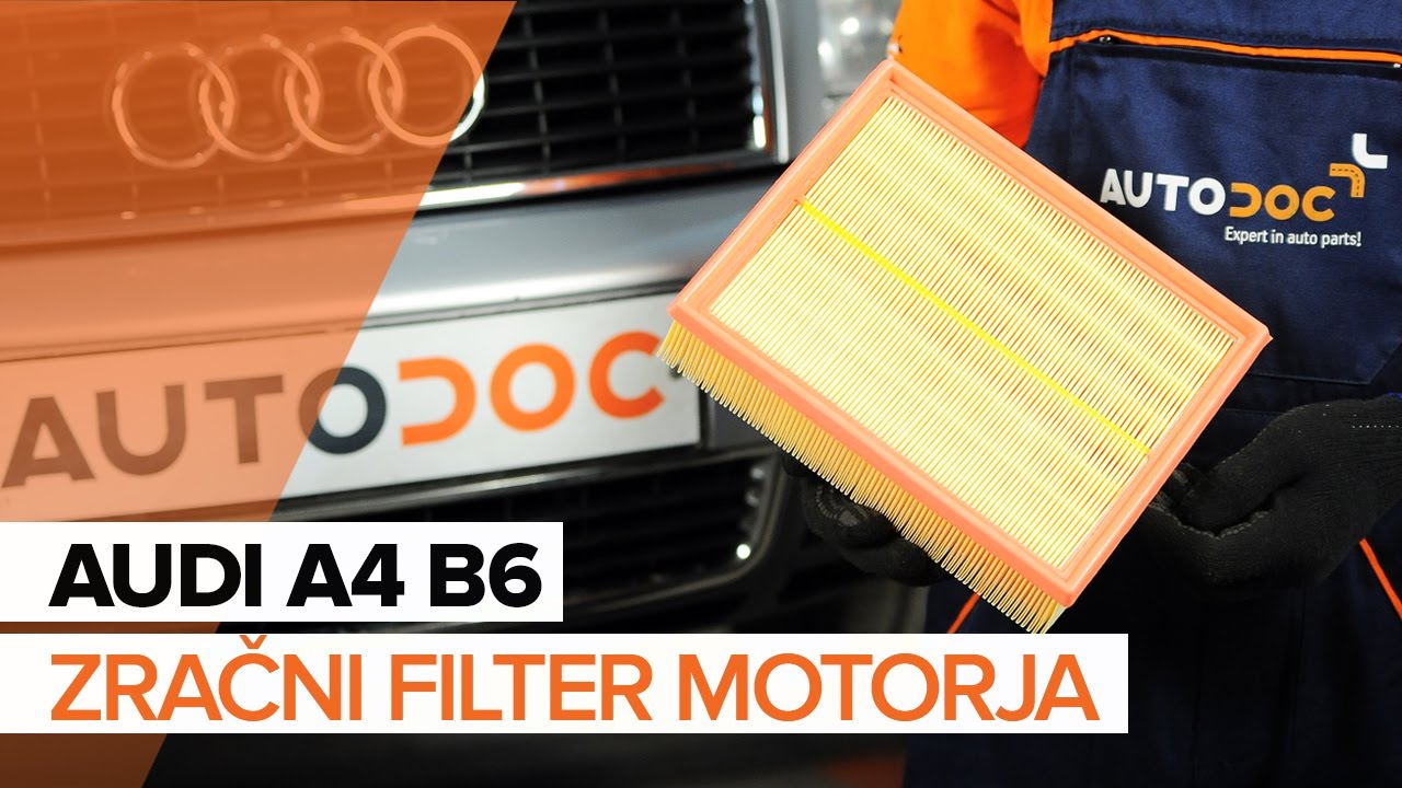 Kako zamenjati avtodel zračni filter na avtu Audi A4 B6 – vodnik menjave