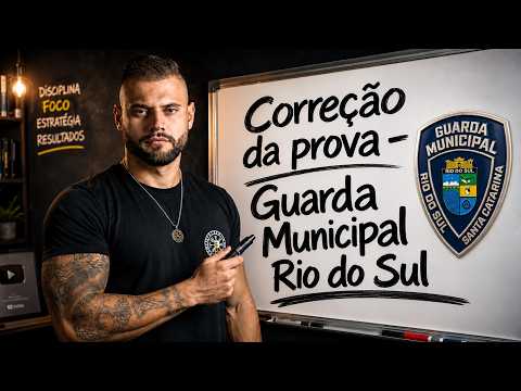 CORREÇÃO DA PROVA E ANÁLISE DE RECURSOS CONCURSO GUARDA MUNICIPAL RIO DO SUL | EDITAL GM/RIO DO SUL