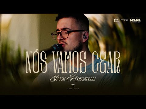 NÓS VAMOS CEAR - Rick Moscatelli