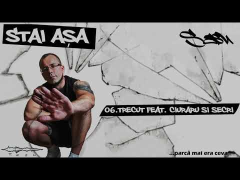 06 Sesu - Trecut feat.  Ciuraru si Secri
