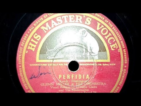 Perfidia. Glenn Miller Orch. Dorothy Claire & The Modernaires. HMV 78rpm Recorded in 1941 Disc 1952